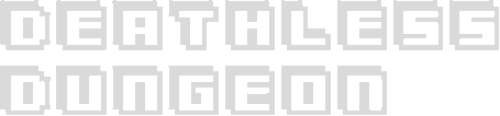 Deathless Dungeon