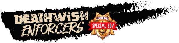 Deathwish Enforcers Special Edition