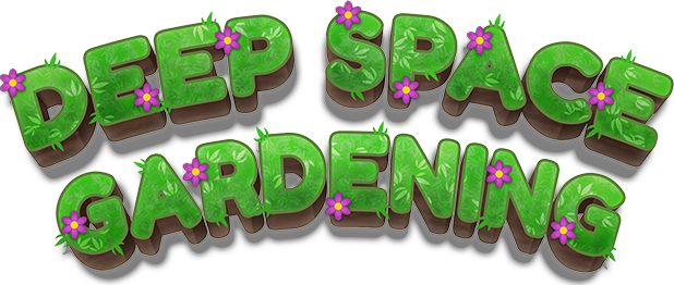 Deep Space Gardening