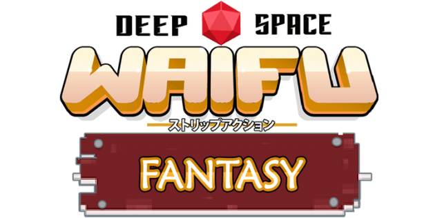 Deep Space Waifu: FANTASY