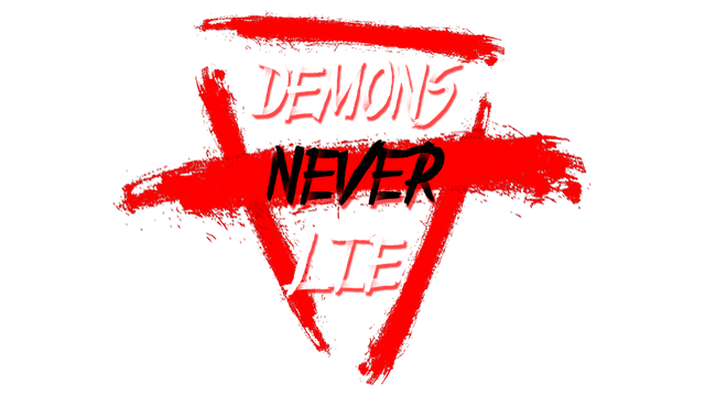 Demons Never Lie