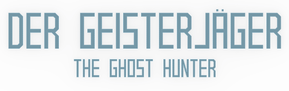 Der Geisterjäger / The Ghost Hunter