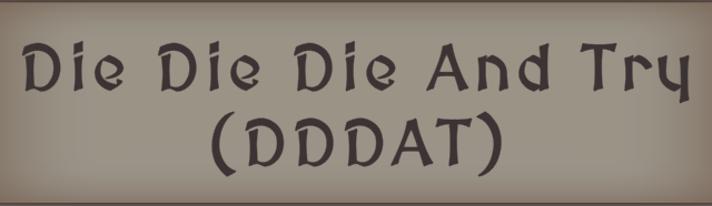 Die Die Die And Try