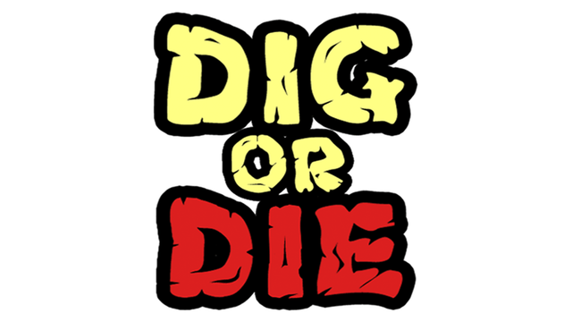Dig or Die