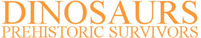 Dinosaurs Prehistoric Survivors