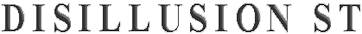 Disillusion ST