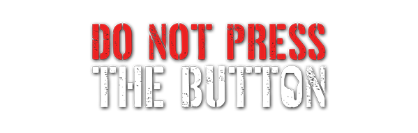 Do Not Press The Button (Or You'll Delete The Multiverse)