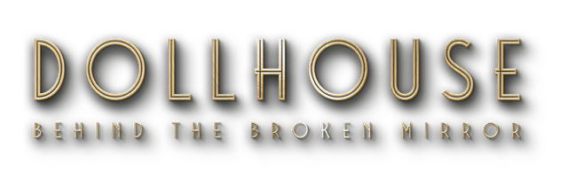 Dollhouse: Behind the Broken Mirror