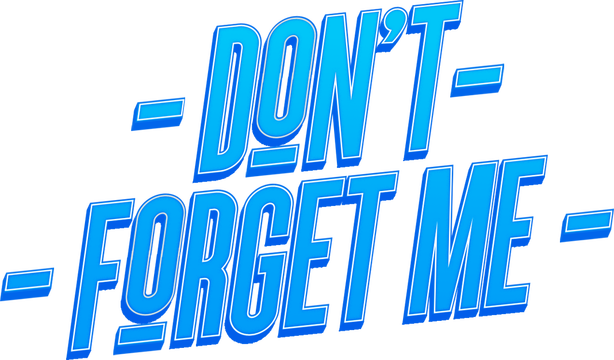 Don't Forget Me