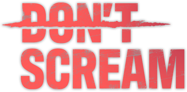 DON'T SCREAM