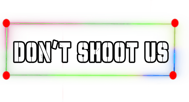 DON'T SHOOT US