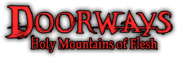 Doorways: Holy Mountains of Flesh
