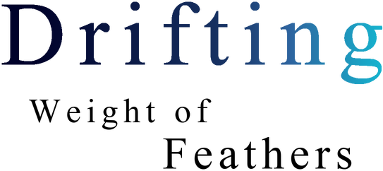 Drifting: Weight of Feathers