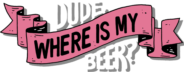 Dude, Where Is My Beer?