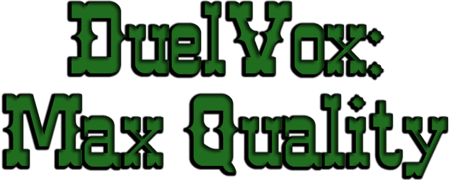 DuelVox: Max Quality