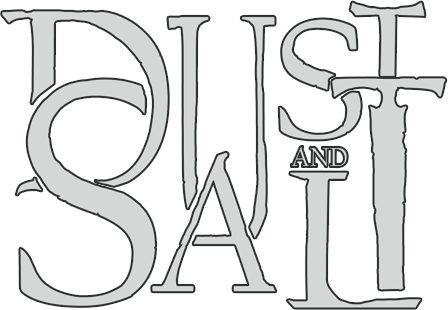 Dust and Salt