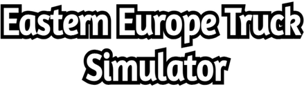 Eastern Europe Truck Simulator