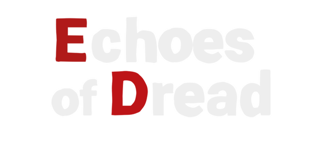 Echoes of Dread