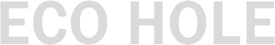 ECO HOLE