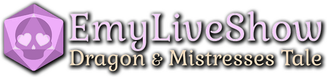 EmyLiveShow: Dragon & Mistresses Tale
