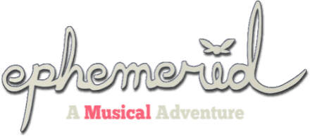 Ephemerid: A Musical Adventure