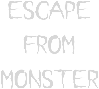 Escape From Monster