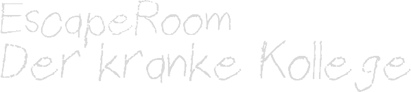 Escape Room - Der kranke Kollege