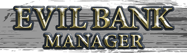 Evil Bank Manager