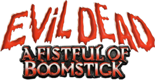Evil Dead: A Fistful Of Boomstick