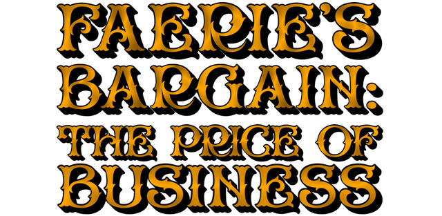 Faerie's Bargain: The Price of Business