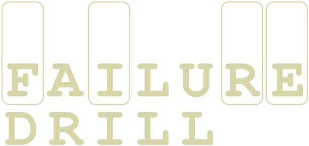 Failure Drill