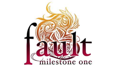 fault - milestone one