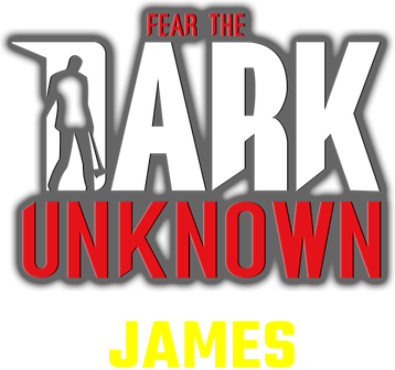 Fear the Dark Unknown: James