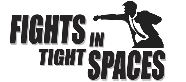 Fights in Tight Spaces