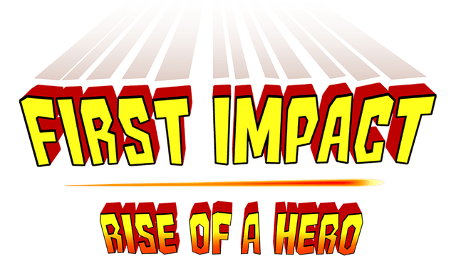 First Impact: Rise of a Hero