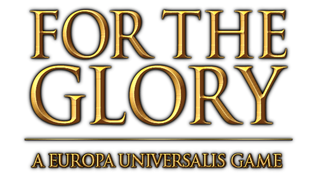 For the Glory: A Europa Universalis Game