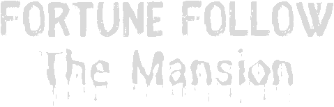 Fortune Follow: The Mansion