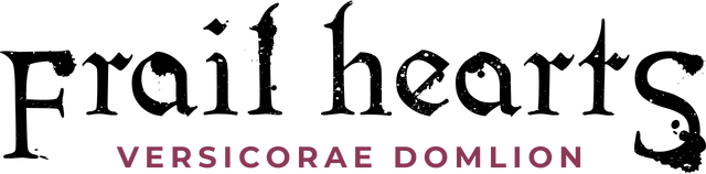 Frail Hearts: Versicorae Domlion