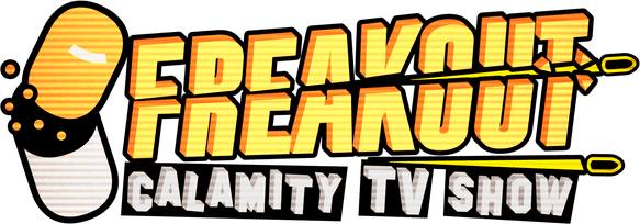 Freakout: Calamity TV Show