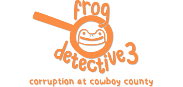 Frog Detective 3: Corruption at Cowboy County