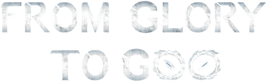 From Glory To Goo