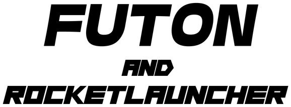 Futon and Rocket Launcher
