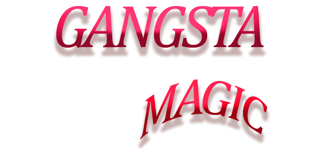 Gangsta Magic
