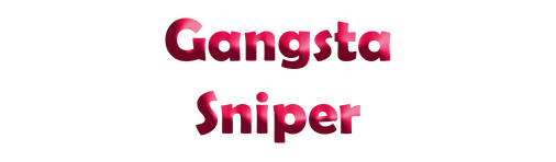 Gangsta Sniper