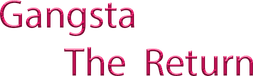 Gangsta: The Return