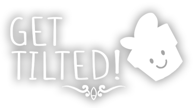 Get Tilted! :)