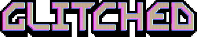 GLITCHED