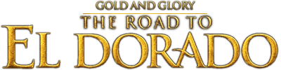 Gold & Glory: The Road to El Dorado