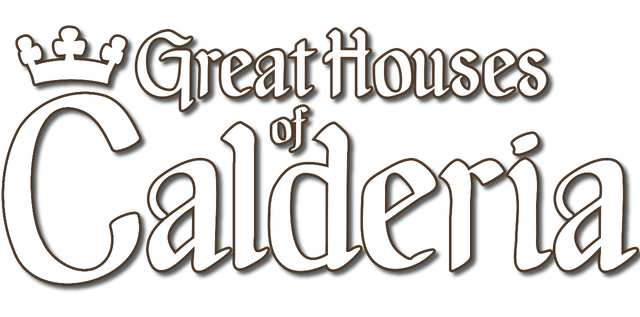Great Houses of Calderia