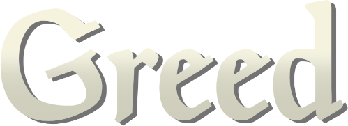 Greed